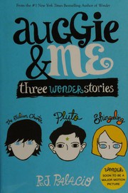 Auggie & me : three Wonder stories  Cover Image