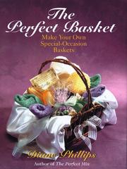 The perfect basket : make your own special-occasion baskets  Cover Image