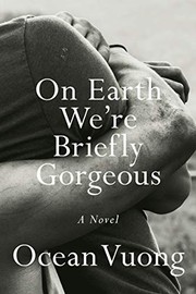On Earth we're briefly gorgeous : a novel  Cover Image