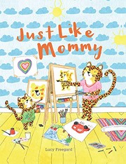 Just like mommy  Cover Image