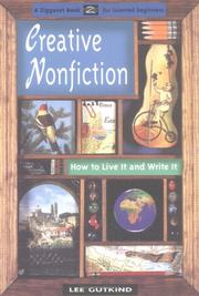 Creative nonfiction : how to live it and write it  Cover Image