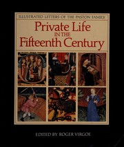 Private life in the fifteenth century : illustrated letters of the Paston family  Cover Image