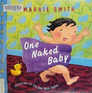 One naked baby : counting to ten and back again  Cover Image