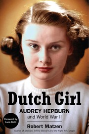 Dutch girl : Audrey Hepburn and World War II  Cover Image