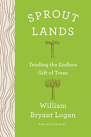 Sprout lands : tending the endless gift of trees  Cover Image