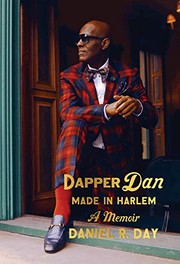 Dapper Dan : made in Harlem : a memoir  Cover Image