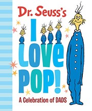 Dr. Seuss's I love pop! : a celebration of dads Book cover