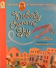 Nobody owns the sky : the story of "brave Bessie" Coleman  Cover Image