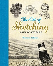 The Art of Sketching : A Step by Step Guide  Cover Image