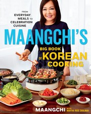 Maangchi's big book of Korean cooking : from everyday meals to celebration cuisine  Cover Image