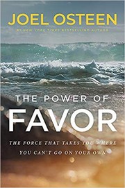 The power of favor : the force that will take you where you can't go on your own  Cover Image