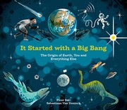 It started with a big bang : the origin of Earth, you and everything else  Cover Image