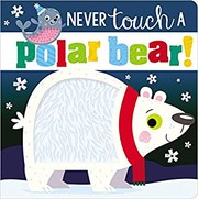 Never touch a polar bear! Cover Image