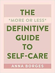 The more or less definitive guide to self-care  Cover Image