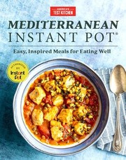 Mediterranean Instant Pot : easy, inspired meals for eating well. Cover Image