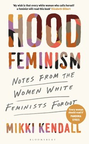 Hood feminism : notes from the women that a movement forgot  Cover Image