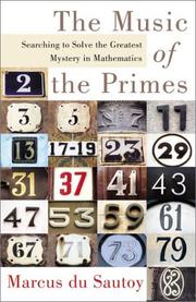 The music of the primes : searching to solve the greatest mystery in mathematics  Cover Image