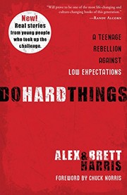 Do hard things : a teenage rebellion against low expectations  Cover Image