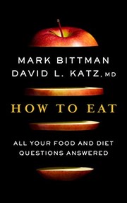 How to eat : all your food and diet questions answered  Cover Image