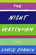 The night watchman a novel  Cover Image