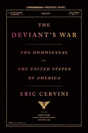 The deviant's war : the homosexual vs. the United States of America  Cover Image