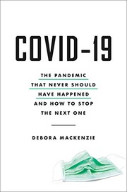 COVID-19 : the pandemic that never should have happened and how to stop the next one  Cover Image