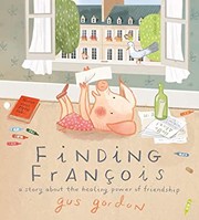 Finding François : a story about the healing power of friendship  Cover Image