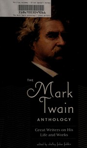 The Mark Twain anthology : great writers on his life and works  Cover Image