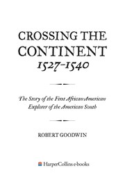 Crossing the continent, 1527-1540 : the story of the first African-American explorer of the American South  Cover Image