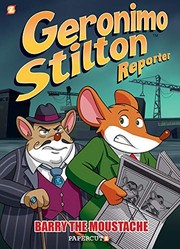 Geronimo Stilton, reporter. #5, Barry the moustache  Cover Image