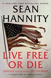 Live free or die : America (and the world) on the brink  Cover Image