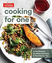 Cooking for one : scaled recipes, no-waste solutions, and time-saving tips  Cover Image