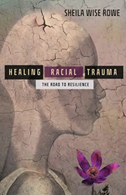 Healing racial trauma : the road to resilience  Cover Image