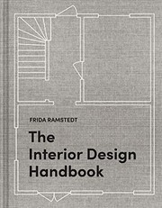 The interior design handbook : furnish, decorate, and style your space  Cover Image