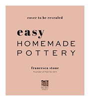 Easy homemade pottery : make your own stylish decor using polymer and air-dry clay  Cover Image