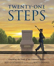 Twenty-one steps : guarding the Tomb of the Unknown Soldier  Cover Image