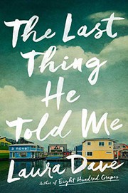 The last thing he told me : a novel  Cover Image