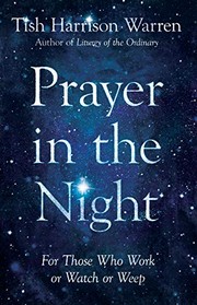 Prayer in the night : for those who work or watch or weep  Cover Image