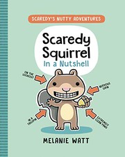 Scaredy's nutty adventures.  1,  Scaredy Squirrel in a nutshell  Cover Image