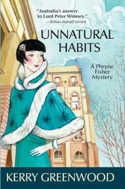 Unnatural habits : a Phryne Fisher mystery  Cover Image