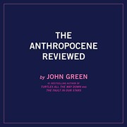 The Anthropocene reviewed essays on a human-centered planet  Cover Image