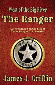 The ranger  a novel based on the life of Texas Ranger Sergeant J.S. Turnbo  Cover Image