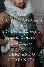 Conquistadores : a new history of Spanish discovery and conquest  Cover Image