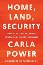 Home, land, security : deradicalization and the journey back from extremism  Cover Image