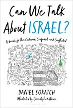 Can we talk about Israel? : a guide for the curious, confused, and conflicted  Cover Image