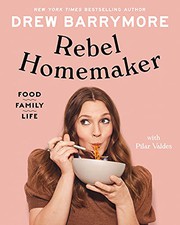 Rebel homemaker : food, family, life  Cover Image