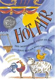 Hot air : the (mostly) true story of the first hot-air balloon ride  Cover Image