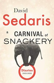 A carnival of snackery : diaries (2003-2020)  Cover Image