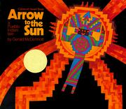 Arrow to the sun : a Pueblo Indian tale  Cover Image