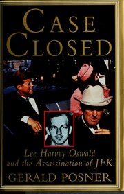 Case closed : Lee Harvey Oswald and the assassination of JFK  Cover Image